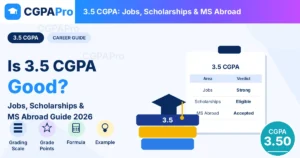 Read more about the article Is 3.5 CGPA Good? Jobs, Scholarships & MS Abroad